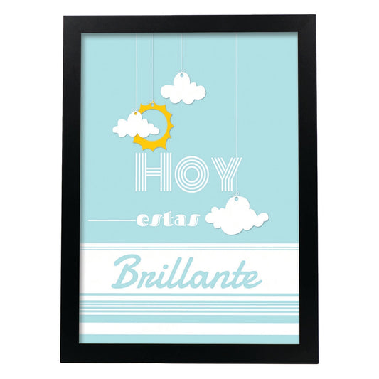 Poster con mensaje feliz. Lámina Hoy estas brillante.-Artwork-Nacnic-A4-Marco Negro-Nacnic Estudio SL
