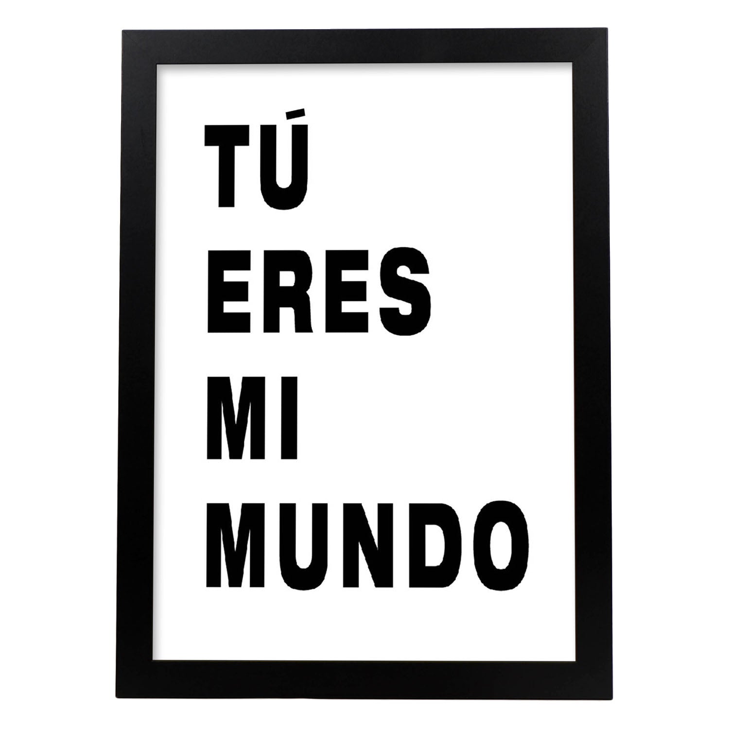 Poster con mensaje feliz. Lámina Tú eres mi mundo.-Artwork-Nacnic-A3-Marco Negro-Nacnic Estudio SL