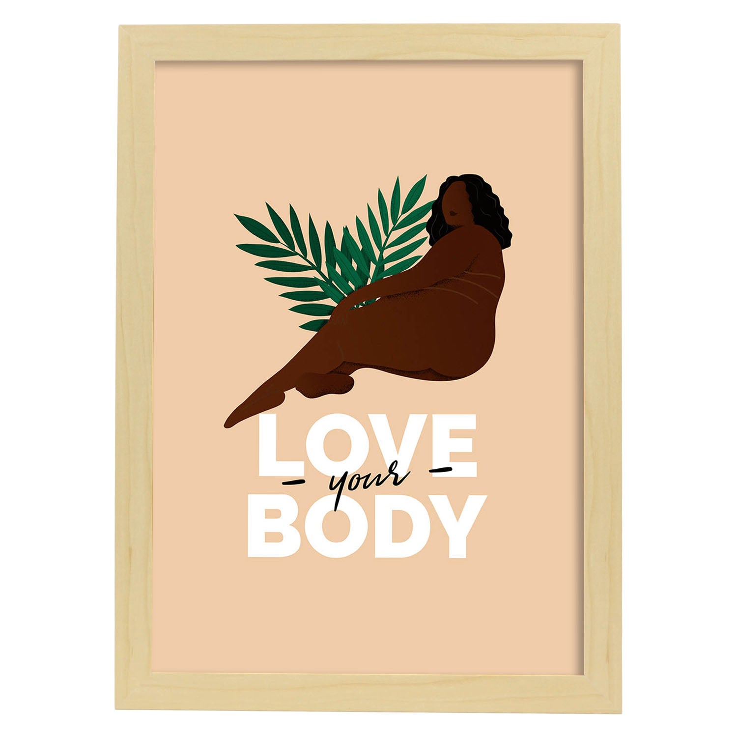 Lámina Ama tu cuerpo. Pósters con ilustraciones sobre el amor propio y la aceptación.-Artwork-Nacnic-A4-Marco Madera clara-Nacnic Estudio SL