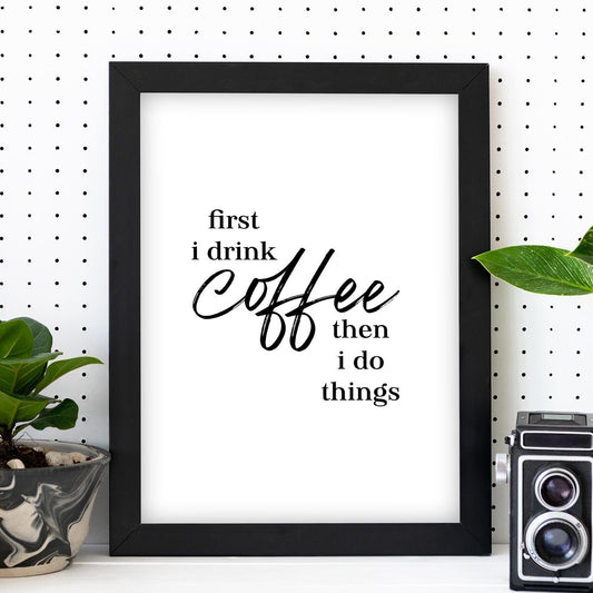 Lamina artistica decorativa con ilustración de first i drink coffee estilo Mensaje inspiracional-Artwork-Nacnic-Nacnic Estudio SL