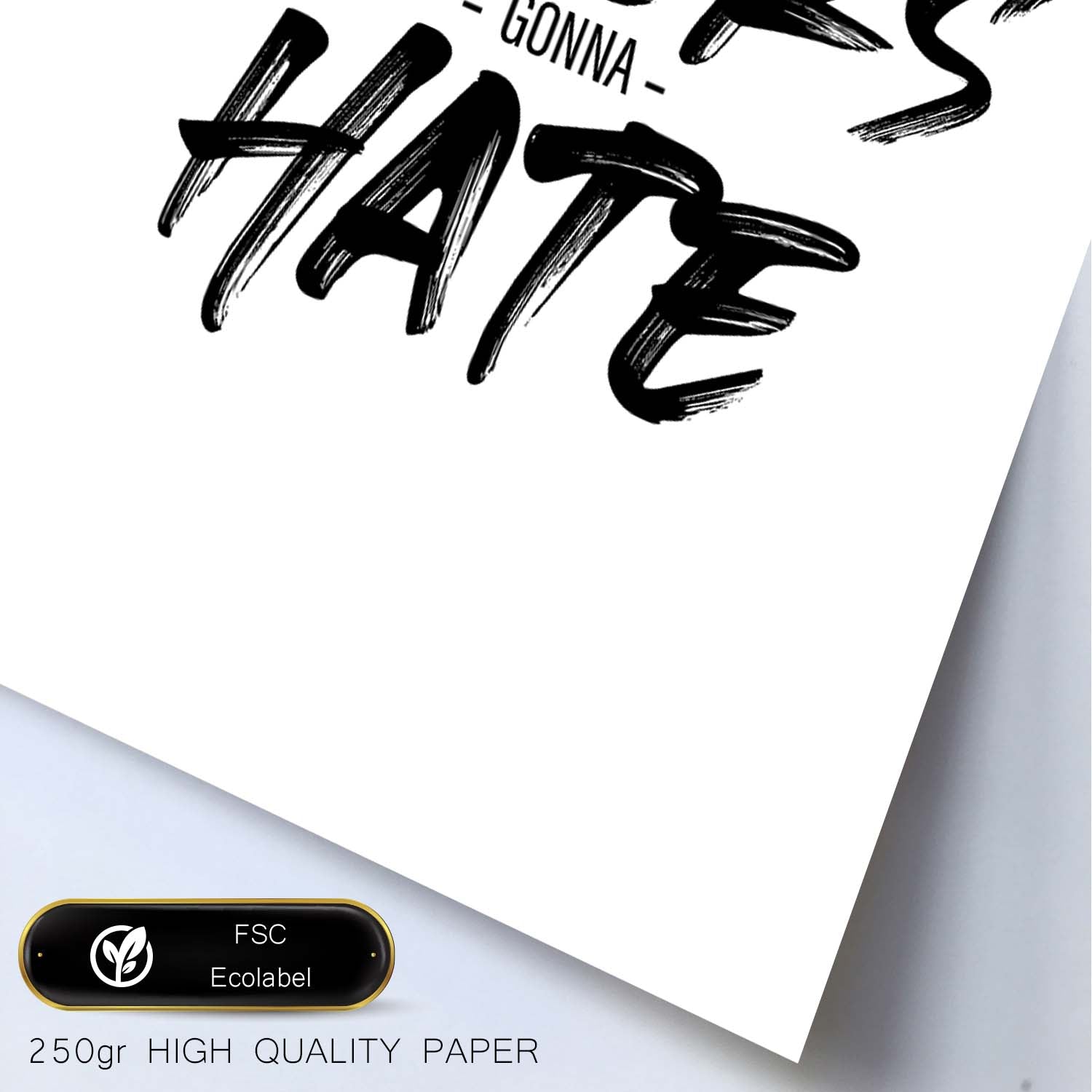 Lamina artistica decorativa con ilustración de haters gonna hate estilo Mensaje inspiracional-Artwork-Nacnic-Nacnic Estudio SL
