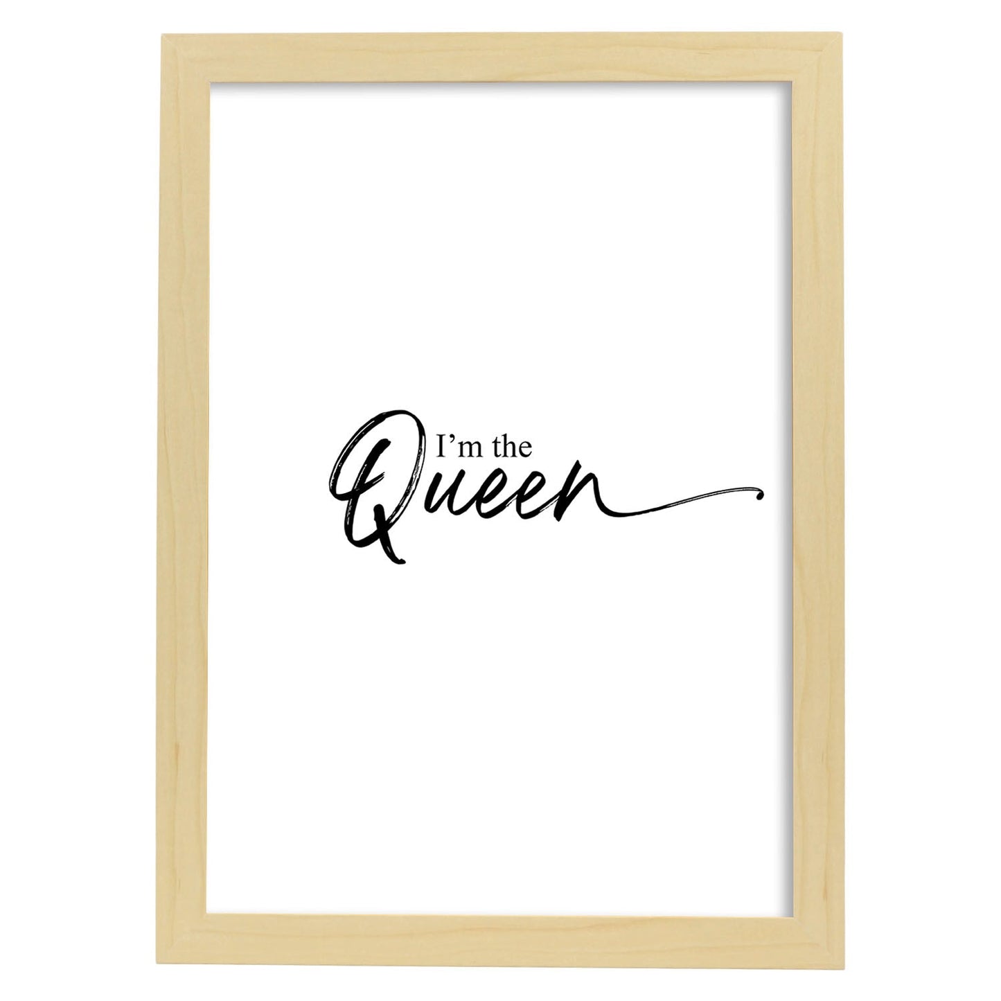 Lamina artistica decorativa con ilustración de im the queen estilo Mensaje inspiracional-Artwork-Nacnic-A4-Marco Madera clara-Nacnic Estudio SL