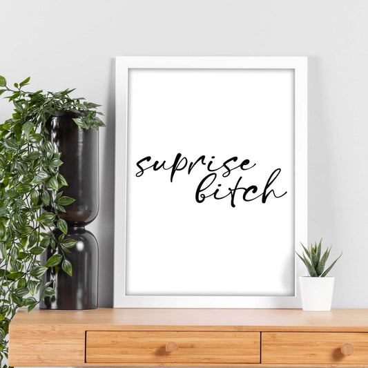 Lamina artistica decorativa con ilustración de suprise bitch estilo Mensaje inspiracional-Artwork-Nacnic-Nacnic Estudio SL