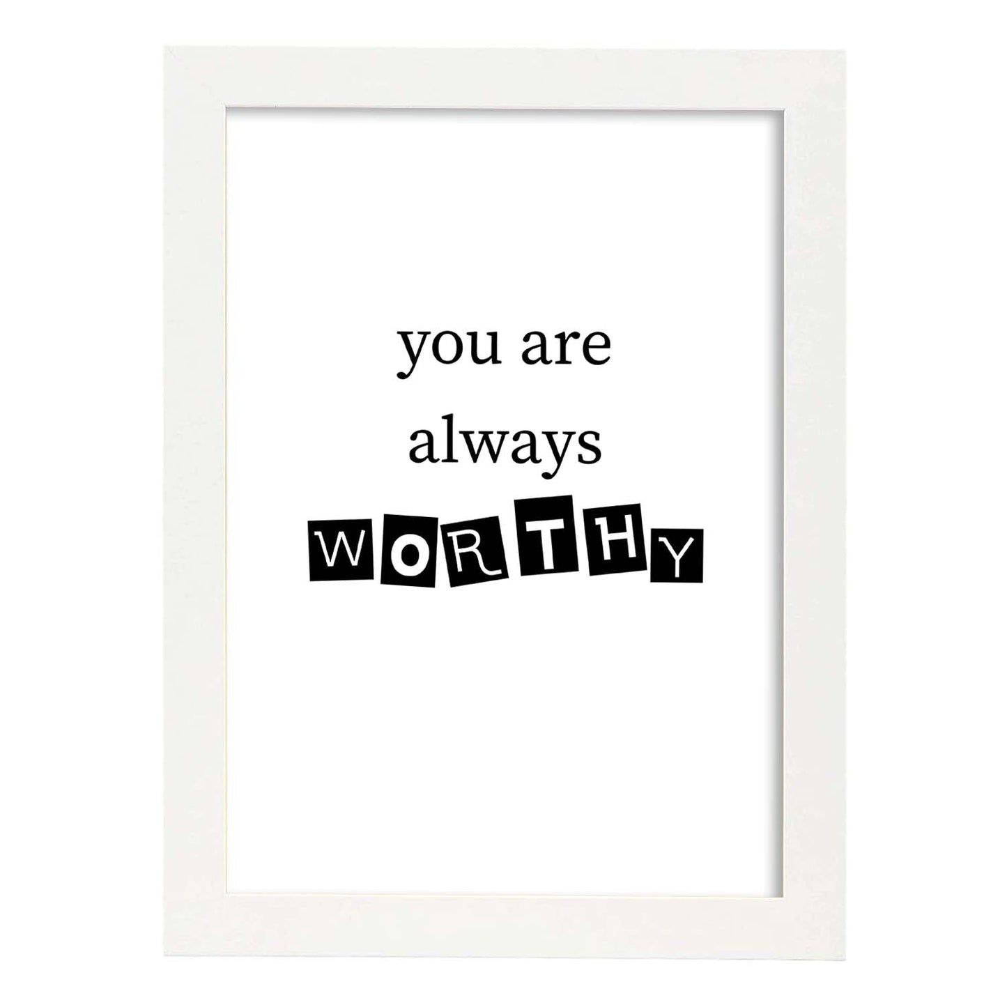 Lamina artistica decorativa con ilustración de you are always worthy estilo Mensaje inspiracional-Artwork-Nacnic-A4-Marco Blanco-Nacnic Estudio SL