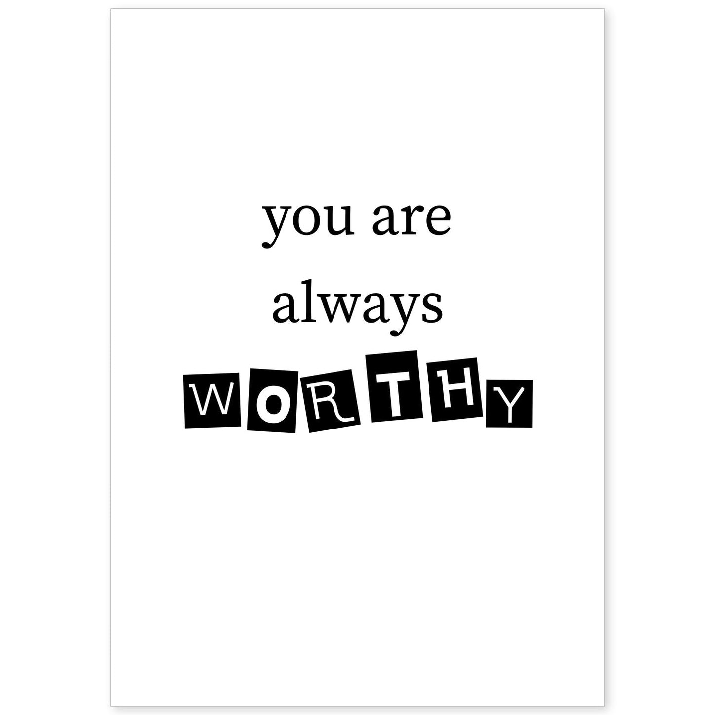 Lamina artistica decorativa con ilustración de you are always worthy estilo Mensaje inspiracional-Artwork-Nacnic-A4-Sin marco-Nacnic Estudio SL