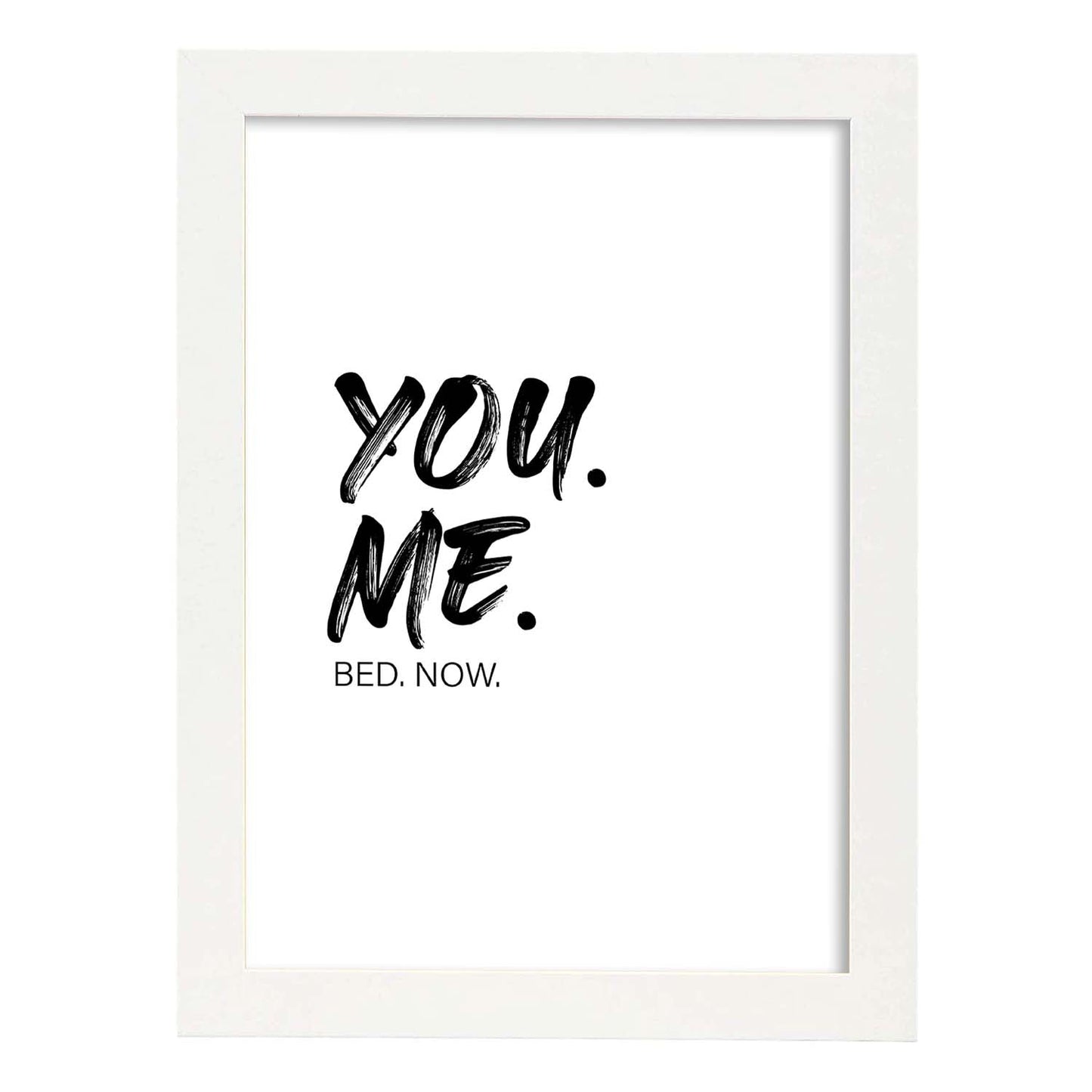 Lamina artistica decorativa con ilustración de you me bed now estilo Mensaje inspiracional-Artwork-Nacnic-A3-Marco Blanco-Nacnic Estudio SL
