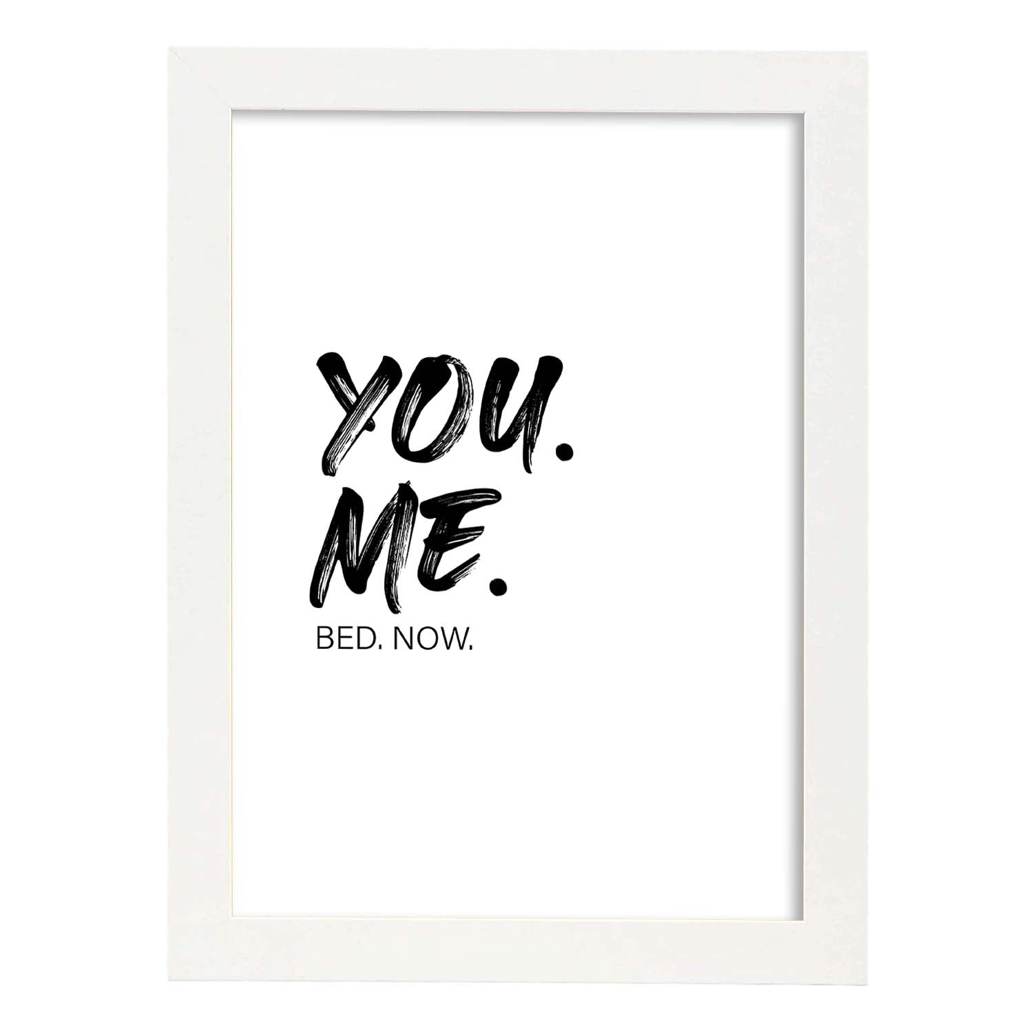 Lamina artistica decorativa con ilustración de you me bed now estilo Mensaje inspiracional-Artwork-Nacnic-A3-Marco Blanco-Nacnic Estudio SL