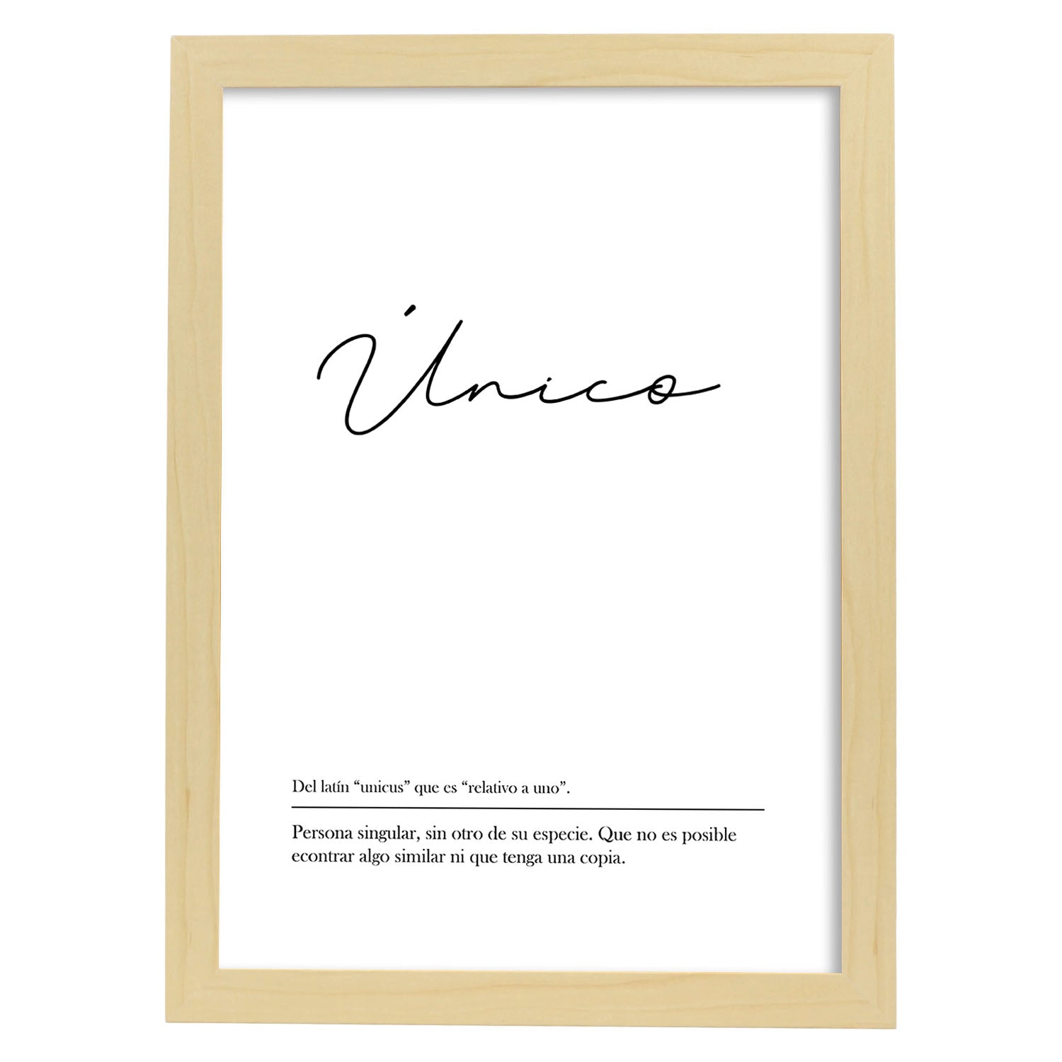 Lámina con la definición de la palabra Unico en con fondo Blanco nórdico-Artwork-Nacnic-A4-Marco Madera clara-Nacnic Estudio SL