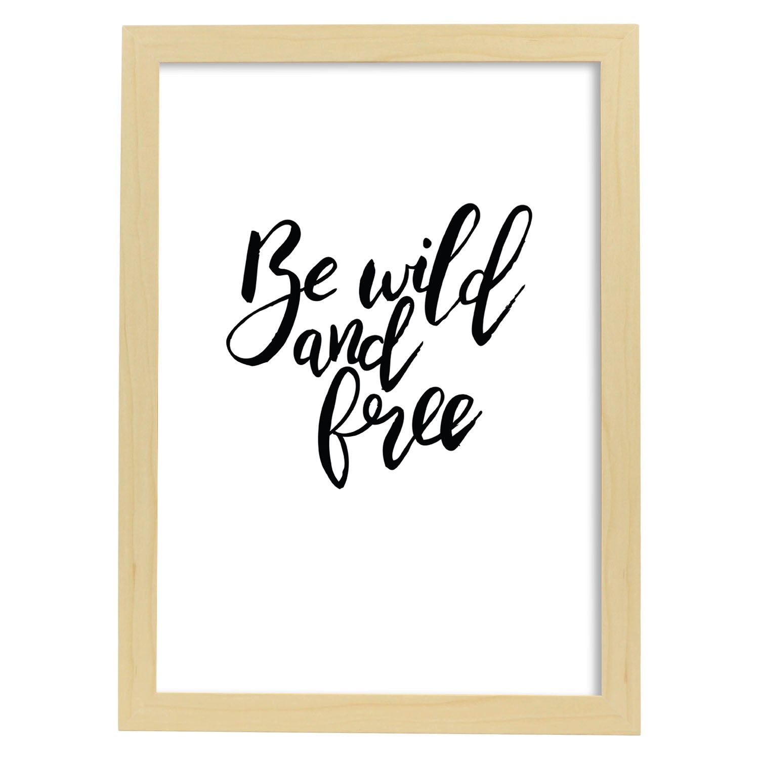 Lámina con mensajes felices en blanco y negro.Poster 'Se Salvaje Y Libre'-Artwork-Nacnic-A4-Marco Madera clara-Nacnic Estudio SL