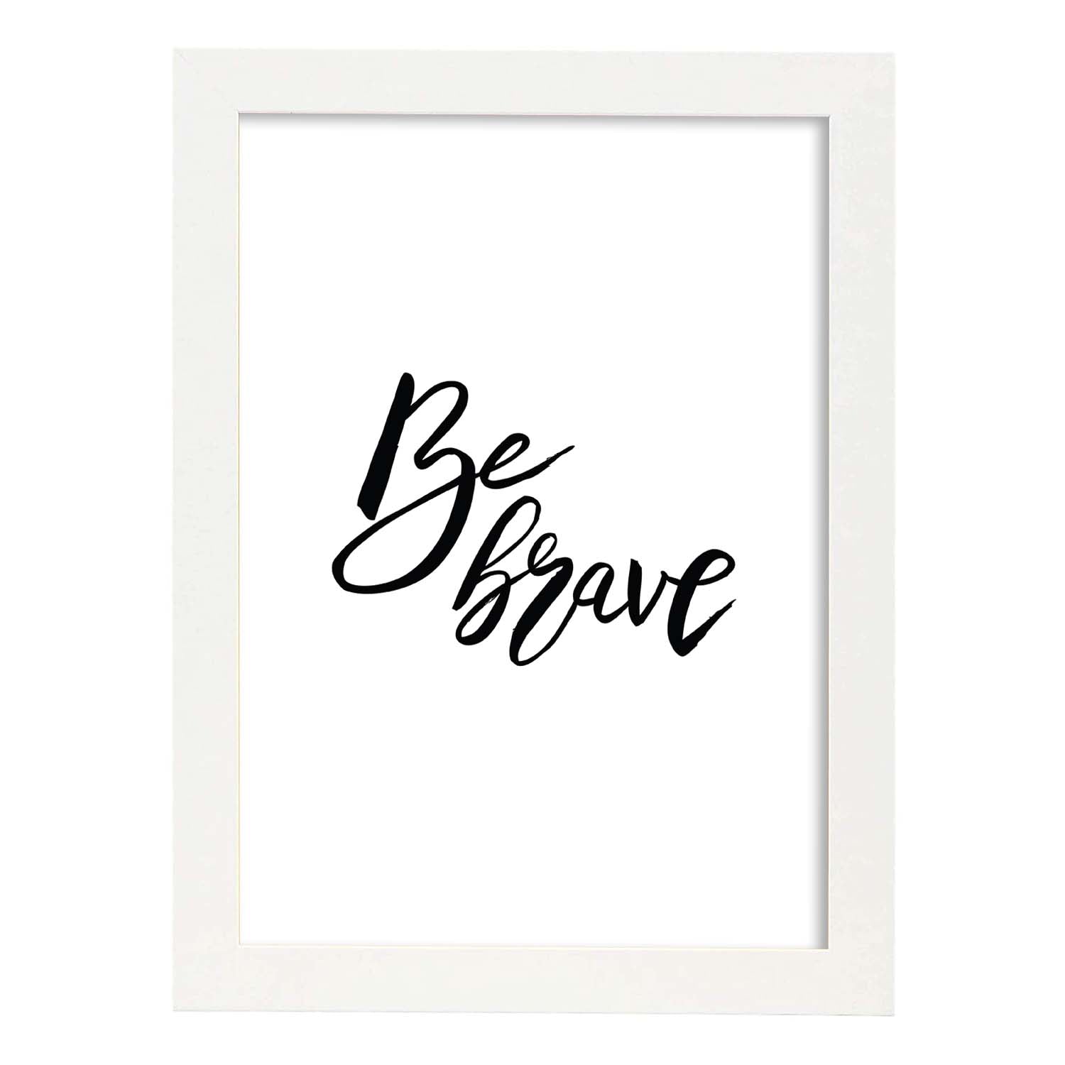 Lámina con mensajes felices en blanco y negro.Poster 'Se Valiente'-Artwork-Nacnic-A3-Marco Blanco-Nacnic Estudio SL