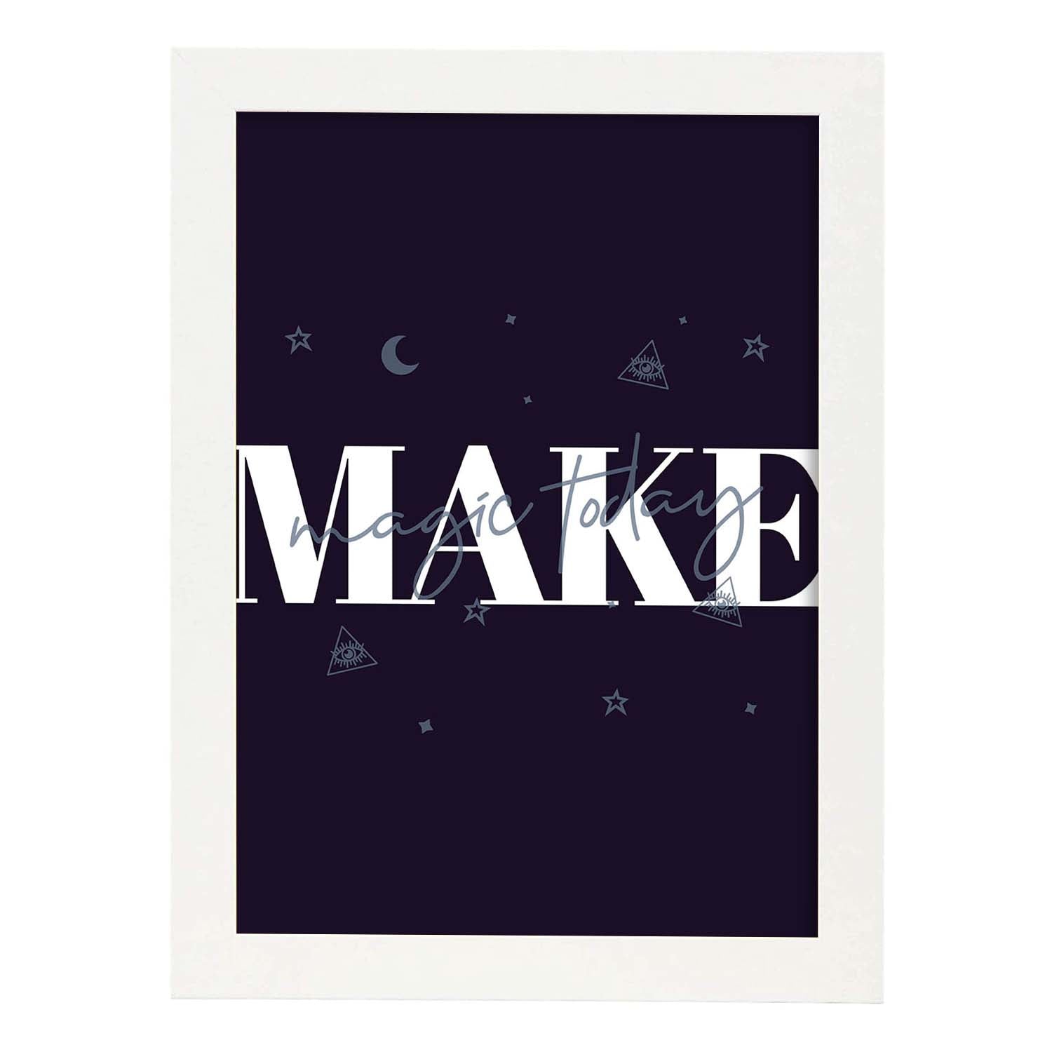 Lámina Haz magia. Pósters con diseño de rótulo y mensajes motivacionales para el día a día.-Artwork-Nacnic-A3-Marco Blanco-Nacnic Estudio SL