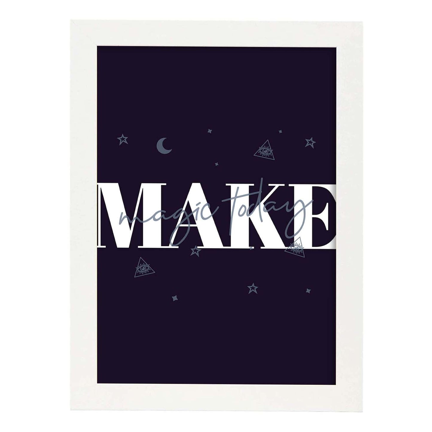 Lámina Haz magia. Pósters con diseño de rótulo y mensajes motivacionales para el día a día.-Artwork-Nacnic-A4-Marco Blanco-Nacnic Estudio SL