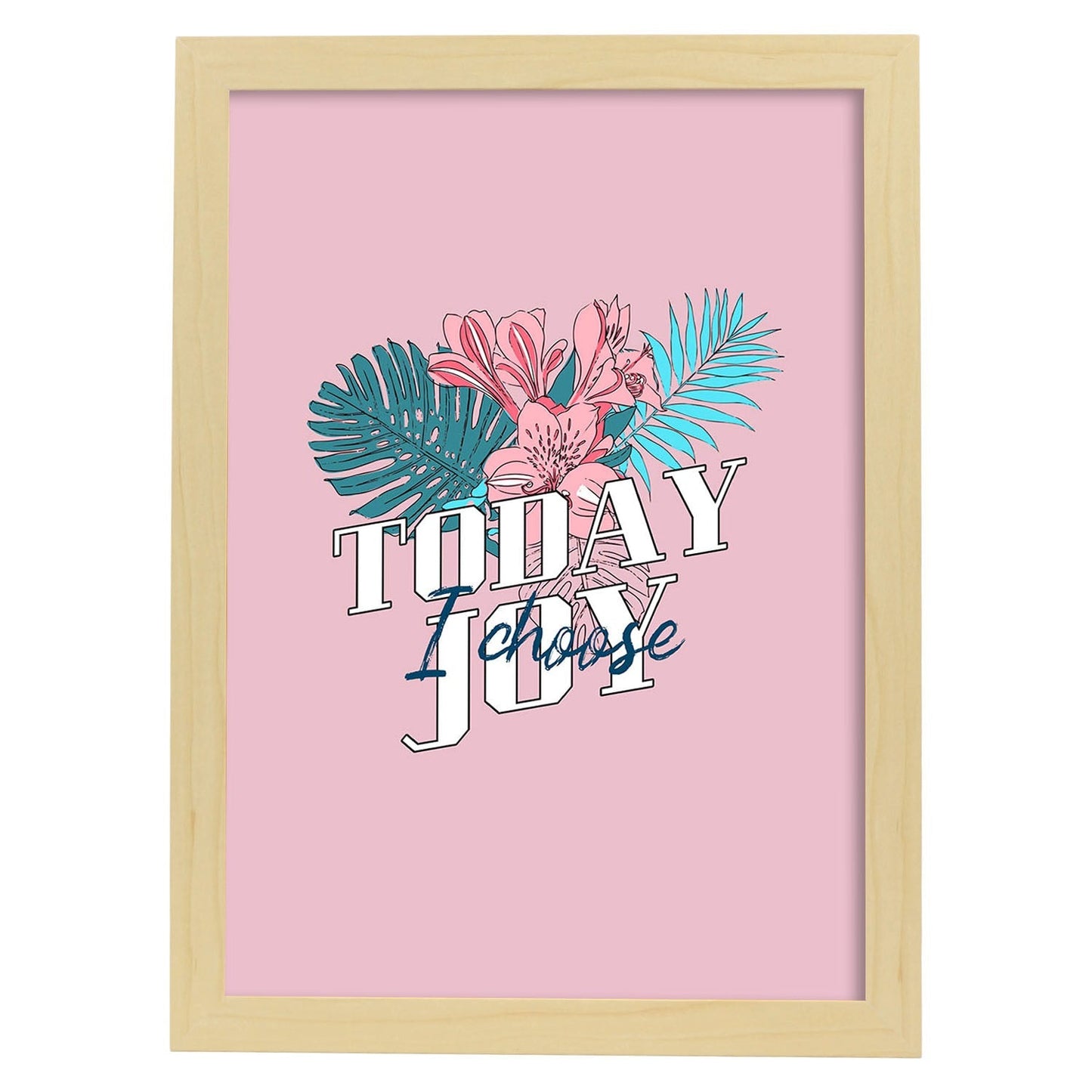 Lámina Hoy elijo alegría. Pósters con ilustraciones florales en tonos pastel.-Artwork-Nacnic-A4-Marco Madera clara-Nacnic Estudio SL