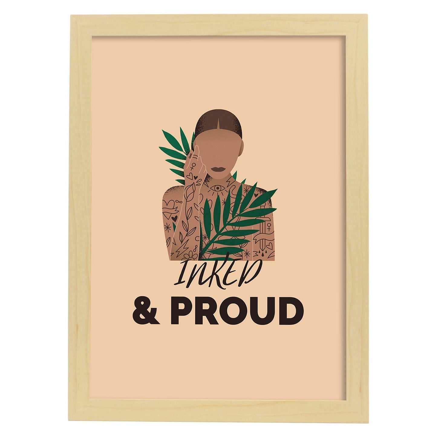 Lámina Tatuada y orgullosa. Pósters con ilustraciones sobre el amor propio y la aceptación.-Artwork-Nacnic-A4-Marco Madera clara-Nacnic Estudio SL