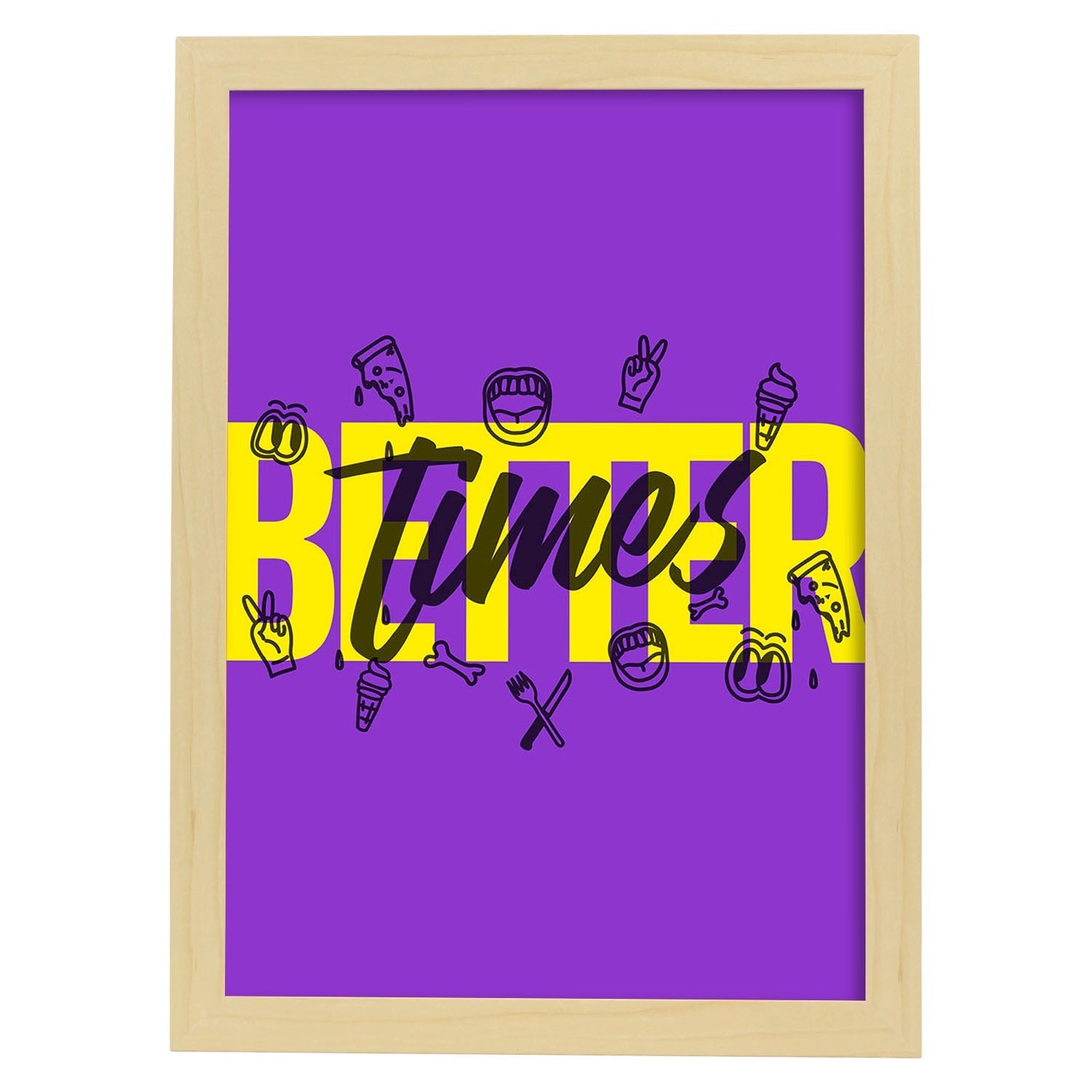 Lámina Tiempos mejores. Pósters con diseño de rótulo y mensajes motivacionales para el día a día.-Artwork-Nacnic-A4-Marco Madera clara-Nacnic Estudio SL