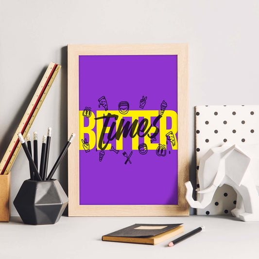 Lámina Tiempos mejores. Pósters con diseño de rótulo y mensajes motivacionales para el día a día.-Artwork-Nacnic-Nacnic Estudio SL