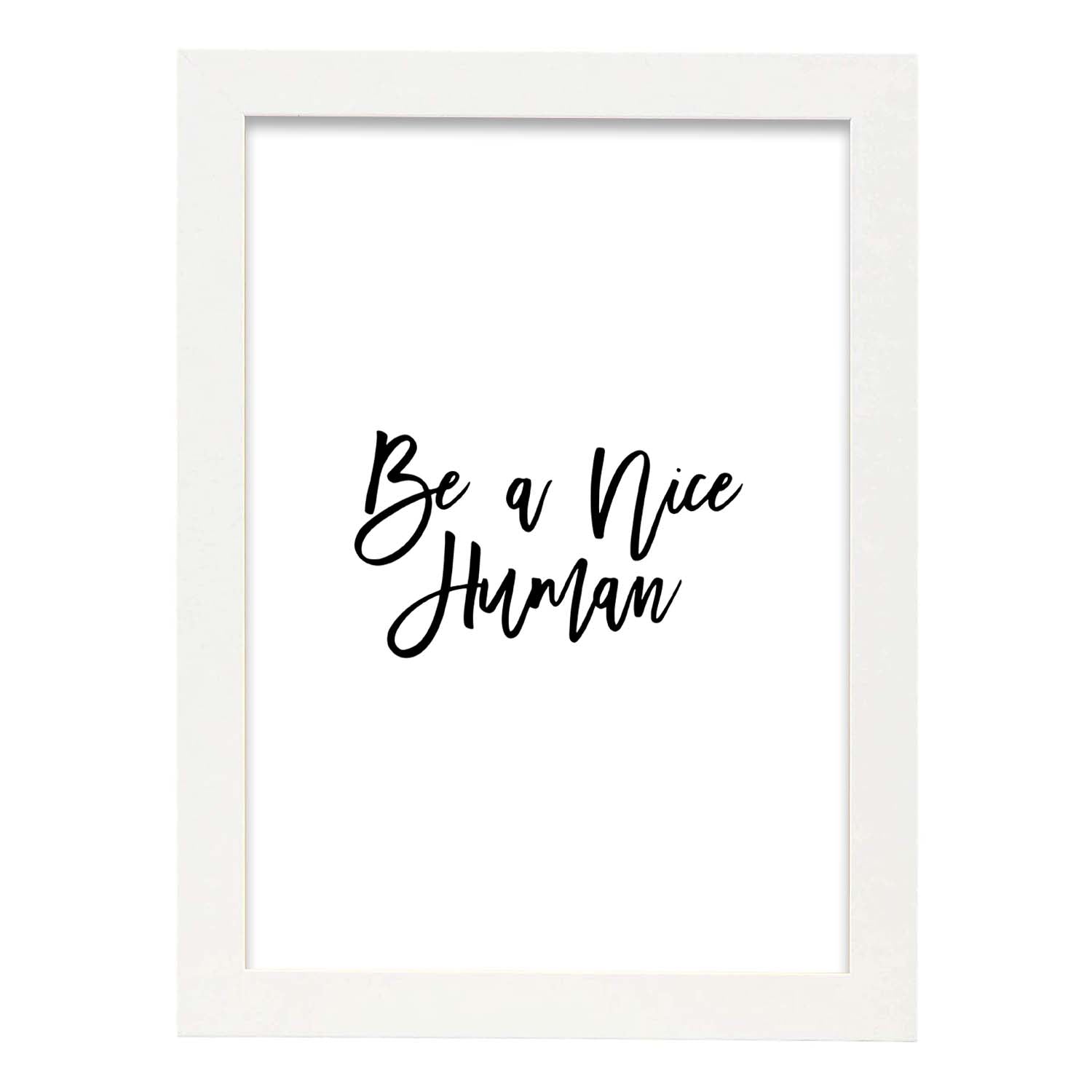 Poster con frase inspiracional. Lámina de decoración 'Buen humano' con frases motivadoras y llenas de energia.-Artwork-Nacnic-A4-Marco Blanco-Nacnic Estudio SL