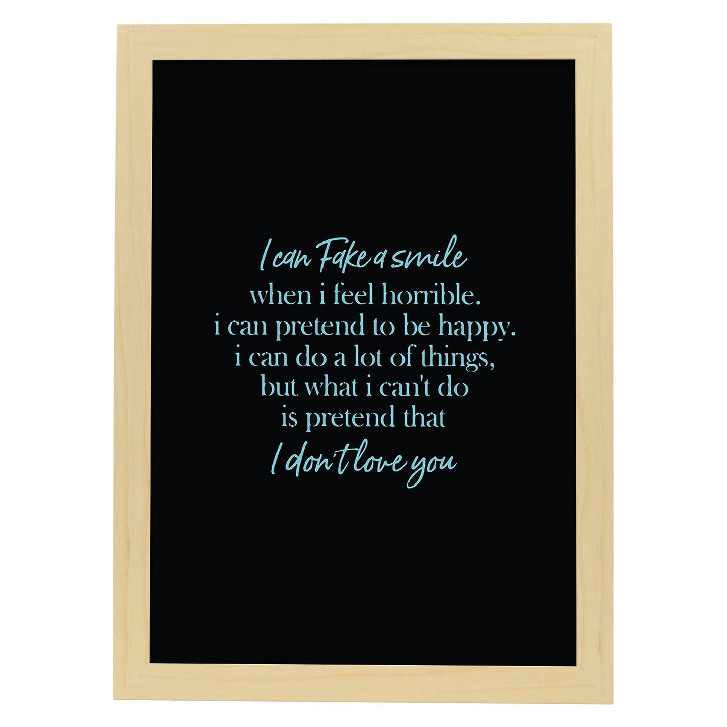 Poster con frase inspiracional. Lámina de decoración 'No te quiero' con frases motivadoras y llenas de energia.-Artwork-Nacnic-A4-Marco Madera clara-Nacnic Estudio SL