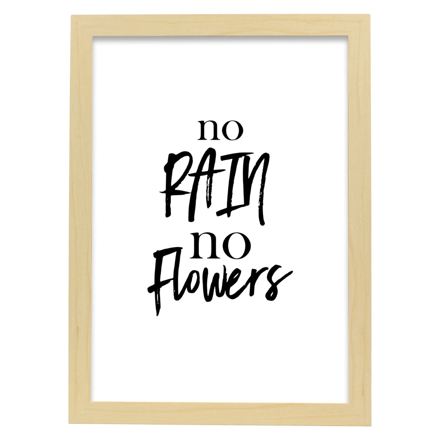 Poster con frase inspiracional. Lámina de decoración 'Sin lluvia, sin flores' con frases motivadoras y llenas de energia.-Artwork-Nacnic-A3-Marco Madera clara-Nacnic Estudio SL