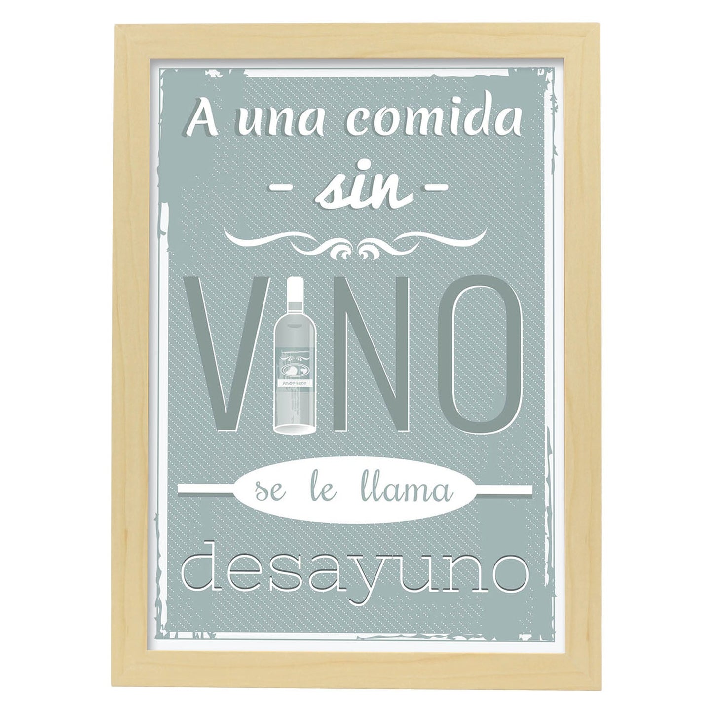 Poster con mensaje feliz. Lámina A una comida sin vino....-Artwork-Nacnic-A3-Marco Madera clara-Nacnic Estudio SL