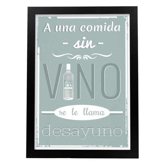 Poster con mensaje feliz. Lámina A una comida sin vino....-Artwork-Nacnic-A4-Marco Negro-Nacnic Estudio SL