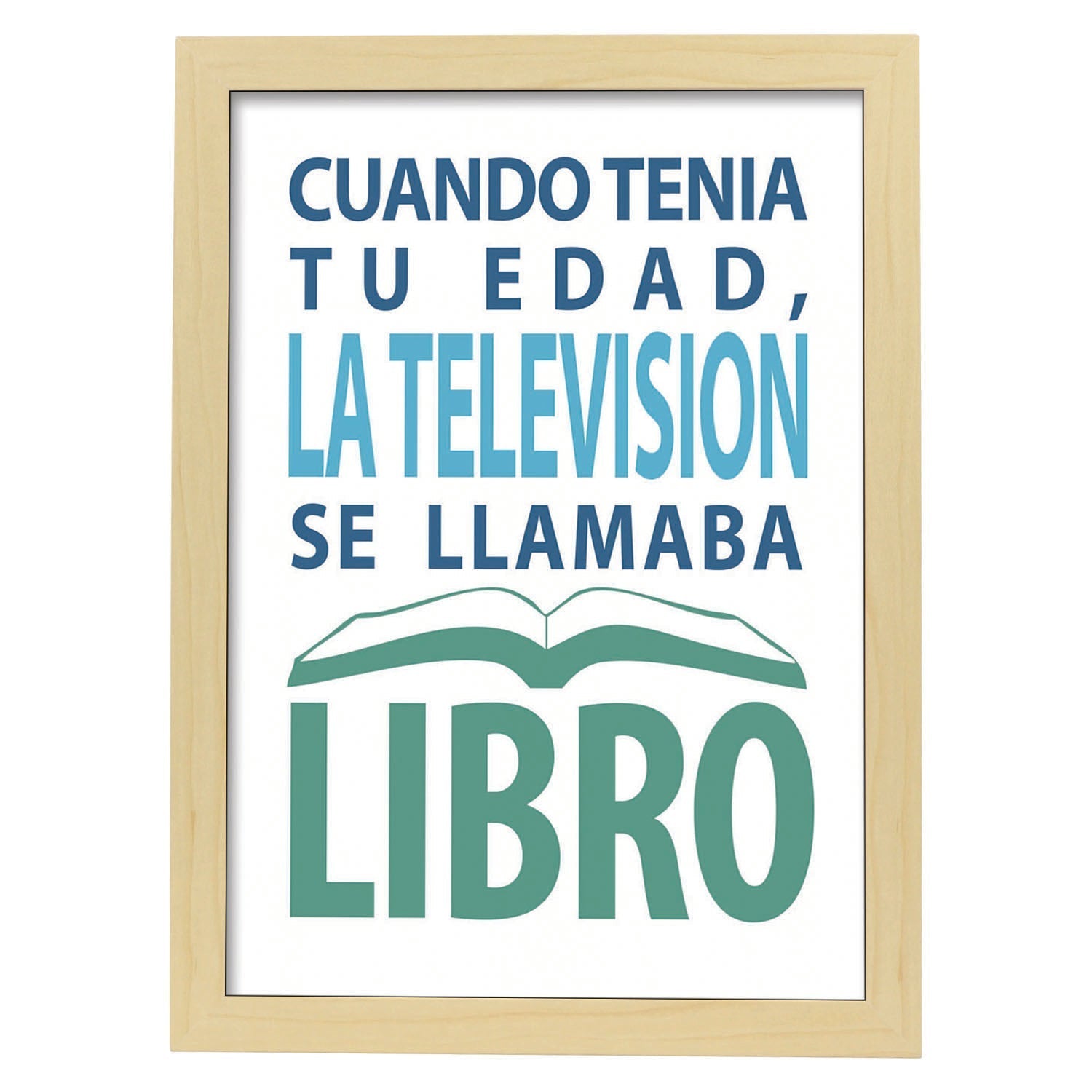 Poster con mensaje feliz. Lámina Cuando tenía tu edad.-Artwork-Nacnic-A4-Marco Madera clara-Nacnic Estudio SL