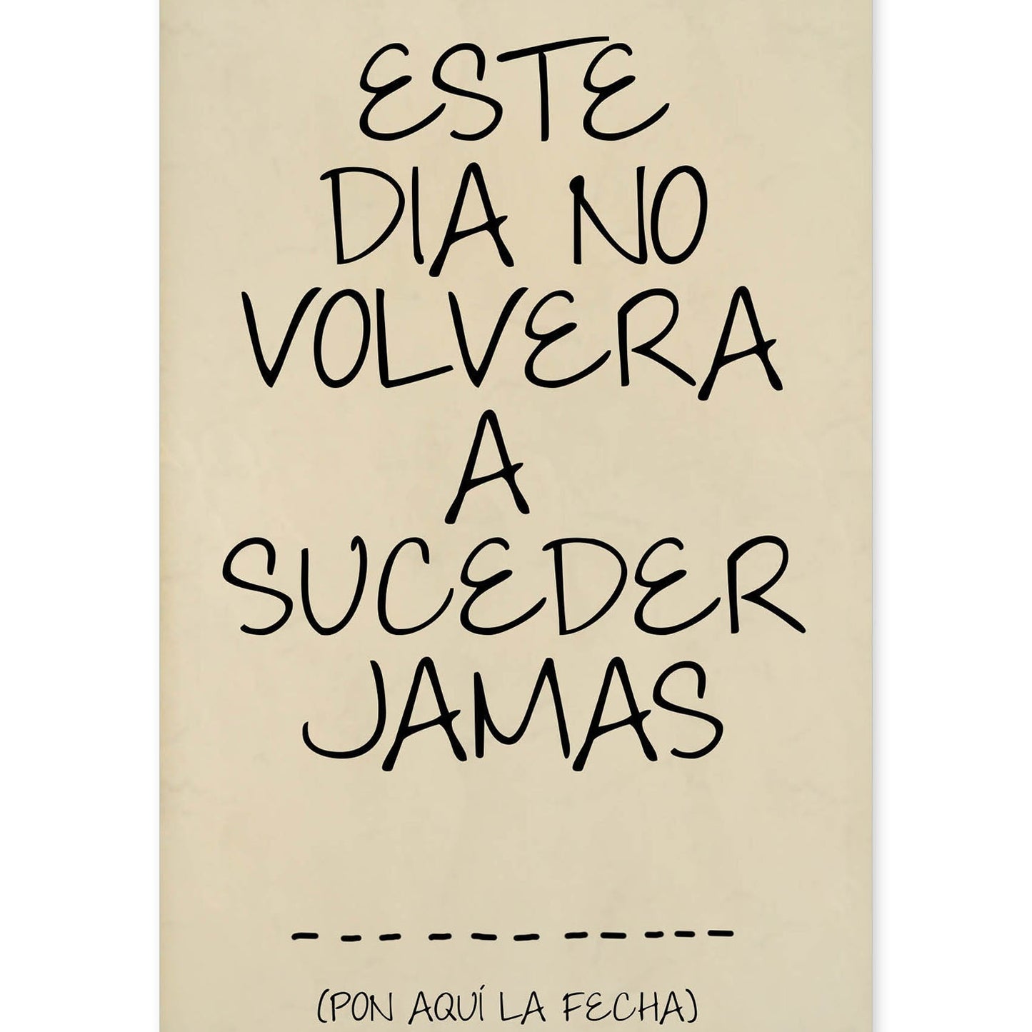 Poster con mensaje feliz. Lámina Este día no volverá a suceder.-Artwork-Nacnic-A4-Sin marco-Nacnic Estudio SL