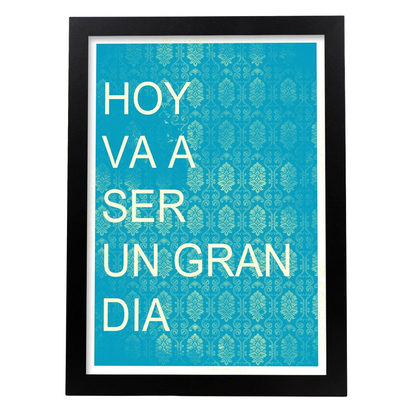 Poster con mensaje feliz. Lámina Hoy va ser un gran día.-Artwork-Nacnic-A3-Marco Negro-Nacnic Estudio SL