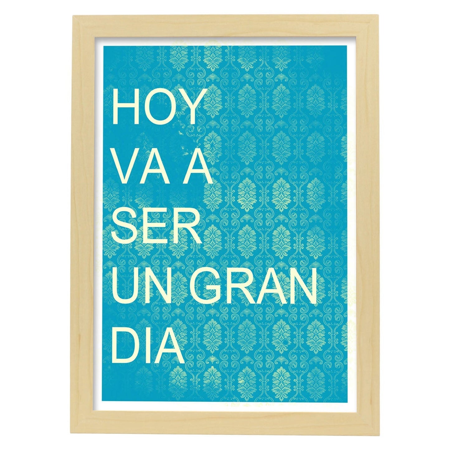 Poster con mensaje feliz. Lámina Hoy va ser un gran día.-Artwork-Nacnic-A4-Marco Madera clara-Nacnic Estudio SL