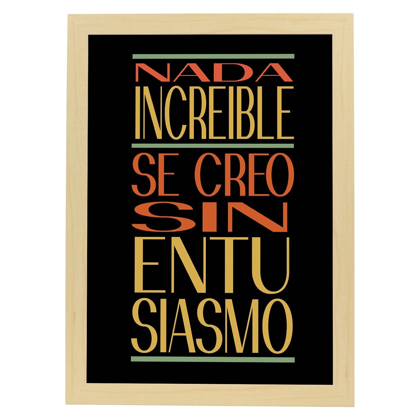 Poster con mensaje feliz. Lámina Nada increible se creo....-Artwork-Nacnic-A4-Marco Madera clara-Nacnic Estudio SL