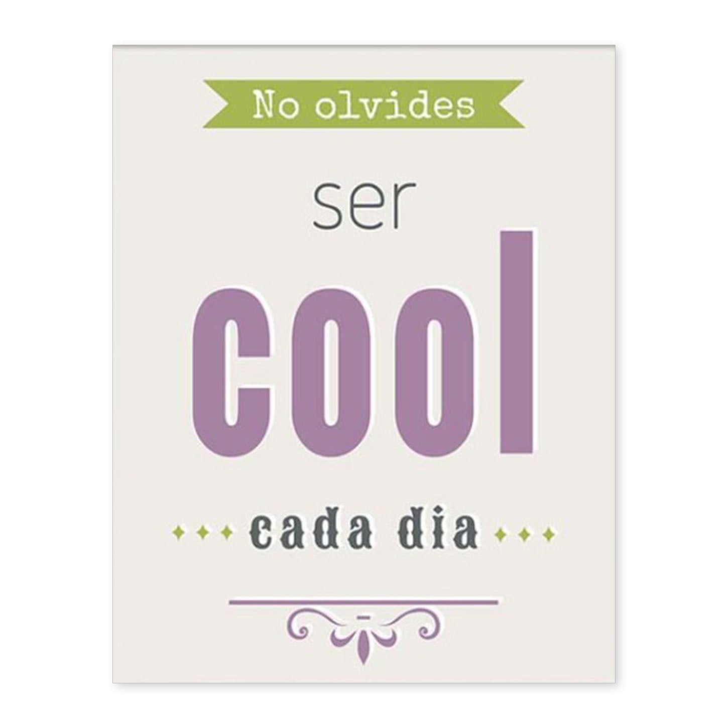 Poster con mensaje feliz. Lámina No olvides ser cool cada día.-Artwork-Nacnic-A4-Sin marco-Nacnic Estudio SL