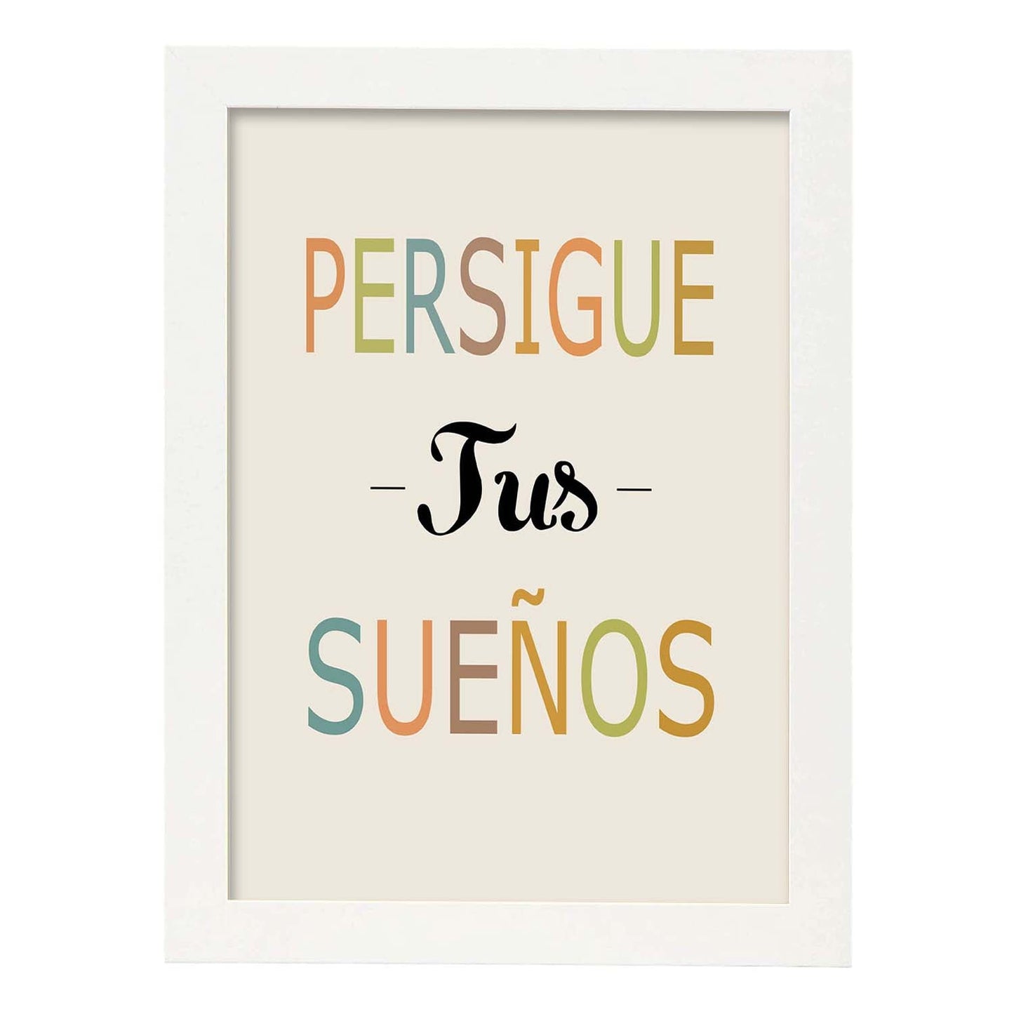 Poster con mensaje feliz. Lámina Persigue tus sueños.-Artwork-Nacnic-A3-Marco Blanco-Nacnic Estudio SL