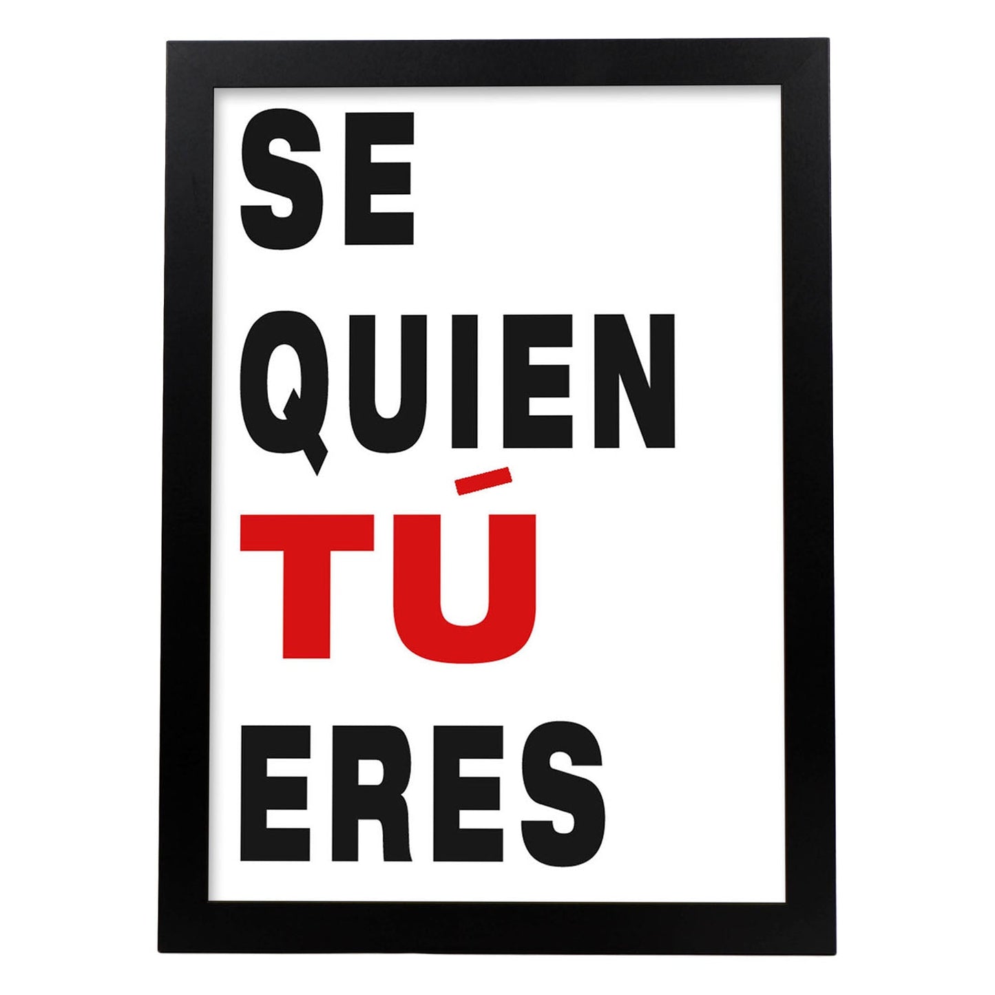 Poster con mensaje feliz. Lámina Sé quien tú eres.-Artwork-Nacnic-A3-Marco Negro-Nacnic Estudio SL