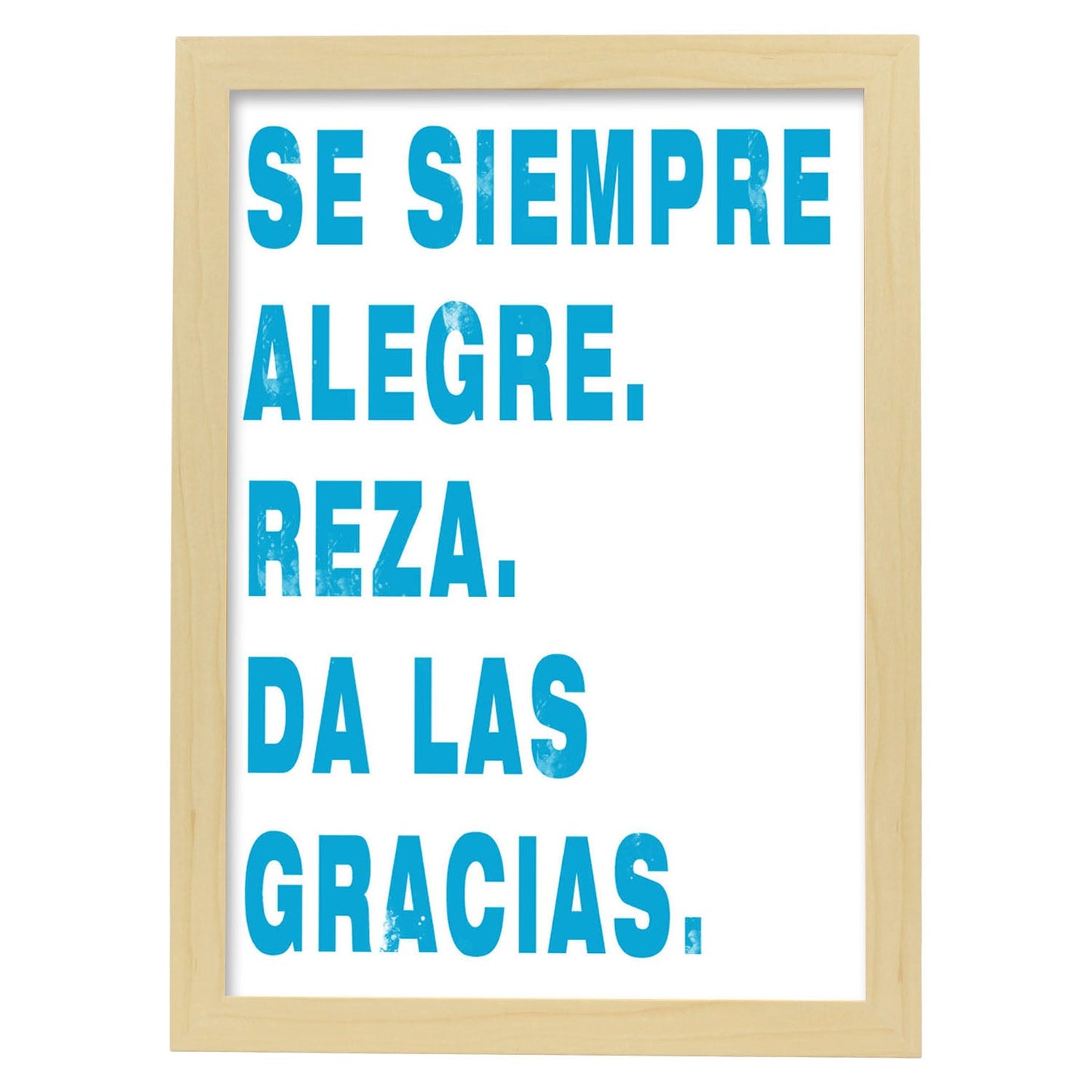 Poster con mensaje feliz. Lámina Se siempre alegre.-Artwork-Nacnic-A4-Marco Madera clara-Nacnic Estudio SL