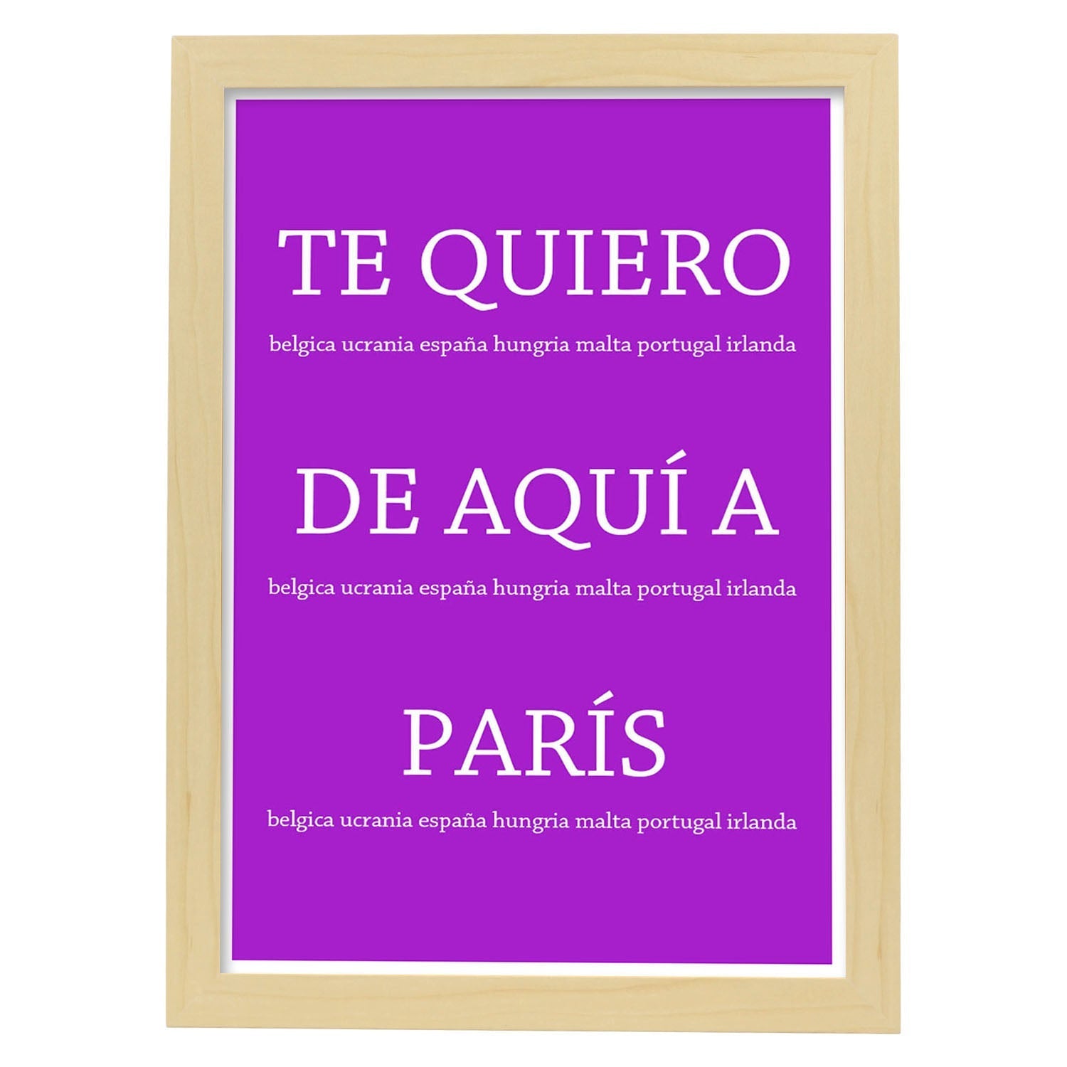 Poster con mensaje feliz. Lámina Te quiero de aquí a parís.-Artwork-Nacnic-A3-Marco Madera clara-Nacnic Estudio SL