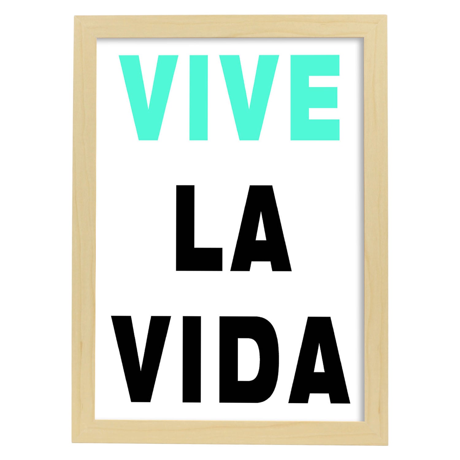 Poster con mensaje feliz. Lámina vive la vida.-Artwork-Nacnic-A4-Marco Madera clara-Nacnic Estudio SL