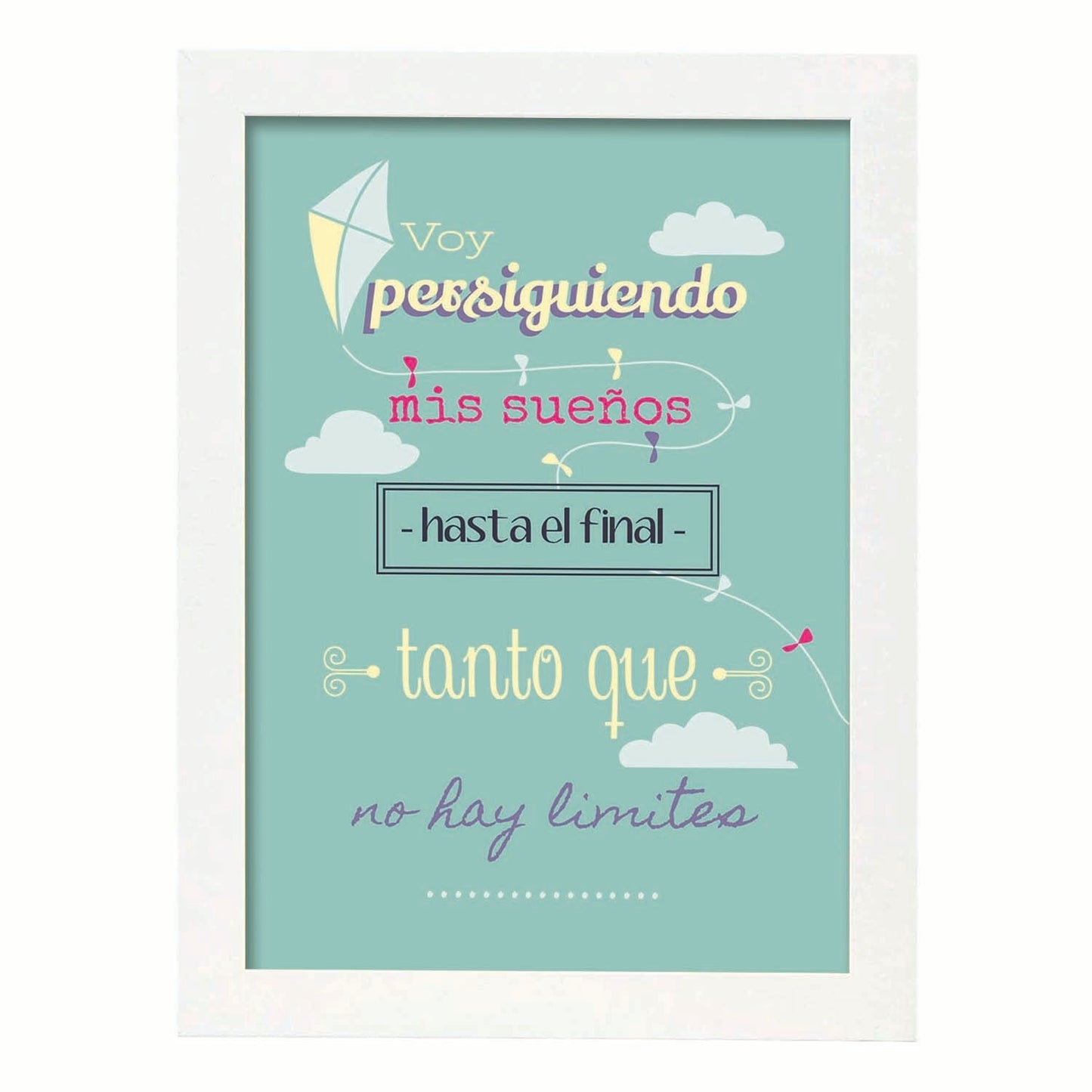 Poster con mensaje feliz. Lámina Voy persiguiendo mis sueños 2.-Artwork-Nacnic-A3-Marco Blanco-Nacnic Estudio SL
