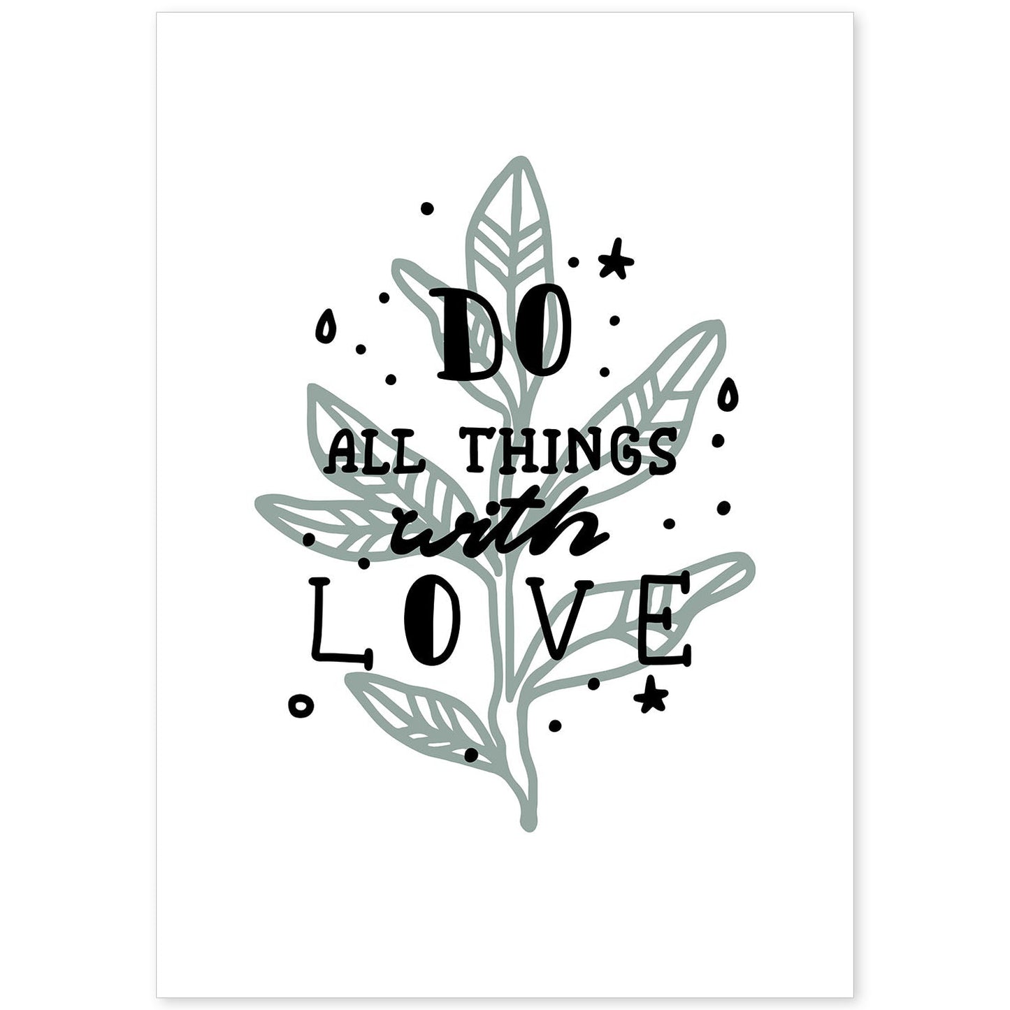 Posters con mensajes felices ilustrados. Lámina de decoración 'All Things With Love' con frases motivadoras y llenas de energia.-Artwork-Nacnic-A4-Sin marco-Nacnic Estudio SL