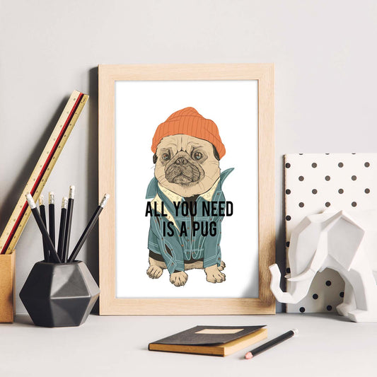 Posters con mensajes felices ilustrados. Lámina de decoración 'All You Need Is A Pug ' con frases motivadoras y llenas de energia.-Artwork-Nacnic-Nacnic Estudio SL