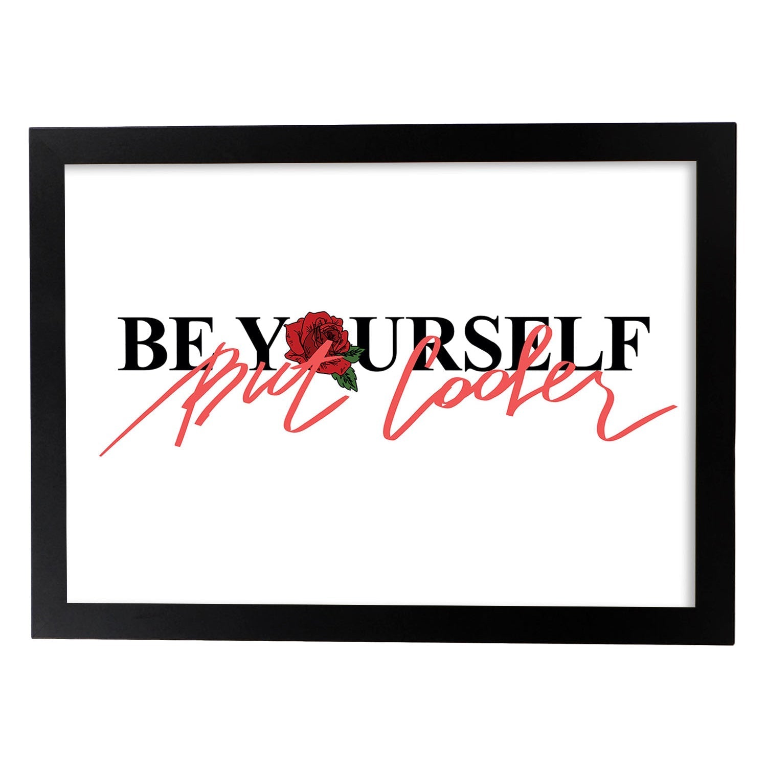 Posters con mensajes felices ilustrados. Lámina de decoración 'Be Yourself, But Cooler' con frases motivadoras y llenas de energia.-Artwork-Nacnic-A3-Marco Negro-Nacnic Estudio SL