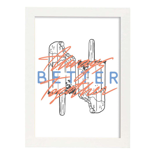 Posters con mensajes felices ilustrados. Lámina de decoración 'Better' con frases motivadoras y llenas de energia.-Artwork-Nacnic-A4-Marco Blanco-Nacnic Estudio SL
