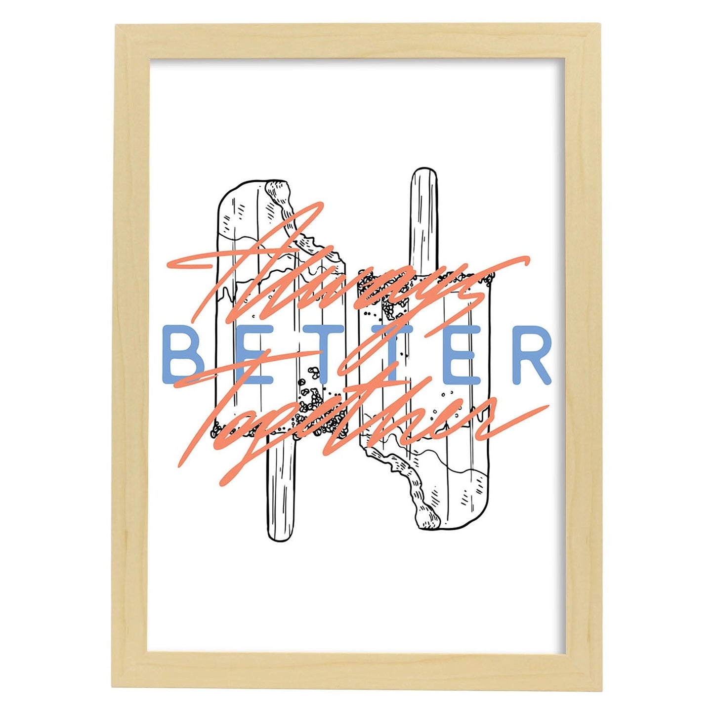 Posters con mensajes felices ilustrados. Lámina de decoración 'Better' con frases motivadoras y llenas de energia.-Artwork-Nacnic-A4-Marco Madera clara-Nacnic Estudio SL