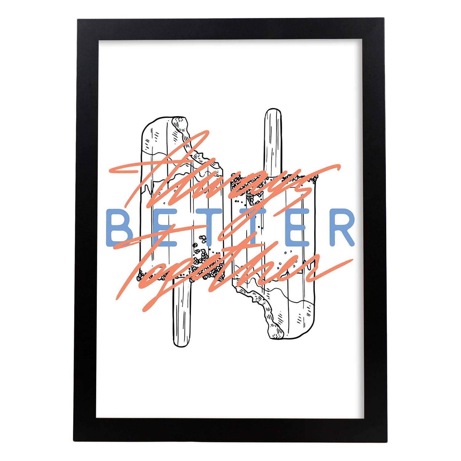 Posters con mensajes felices ilustrados. Lámina de decoración 'Better' con frases motivadoras y llenas de energia.-Artwork-Nacnic-A4-Marco Negro-Nacnic Estudio SL