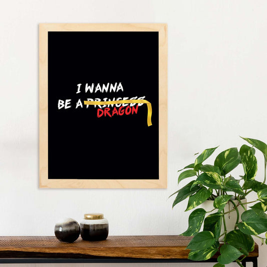Posters con mensajes felices ilustrados. Lámina de decoración 'I Wanna Be A Dragon' con frases motivadoras y llenas de energia.-Artwork-Nacnic-Nacnic Estudio SL