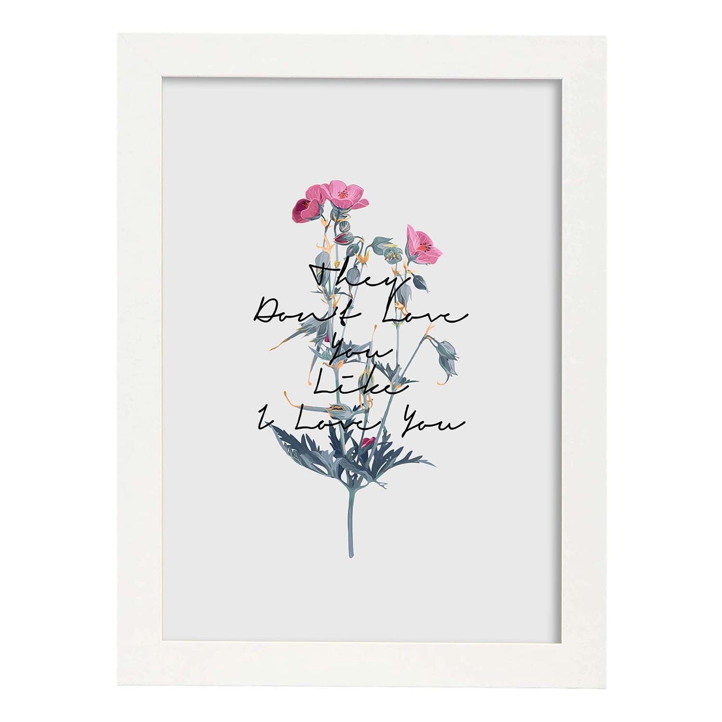 Posters con mensajes felices ilustrados. Lámina de decoración 'Like I Love You' con frases motivadoras y llenas de energia.-Artwork-Nacnic-A3-Marco Blanco-Nacnic Estudio SL