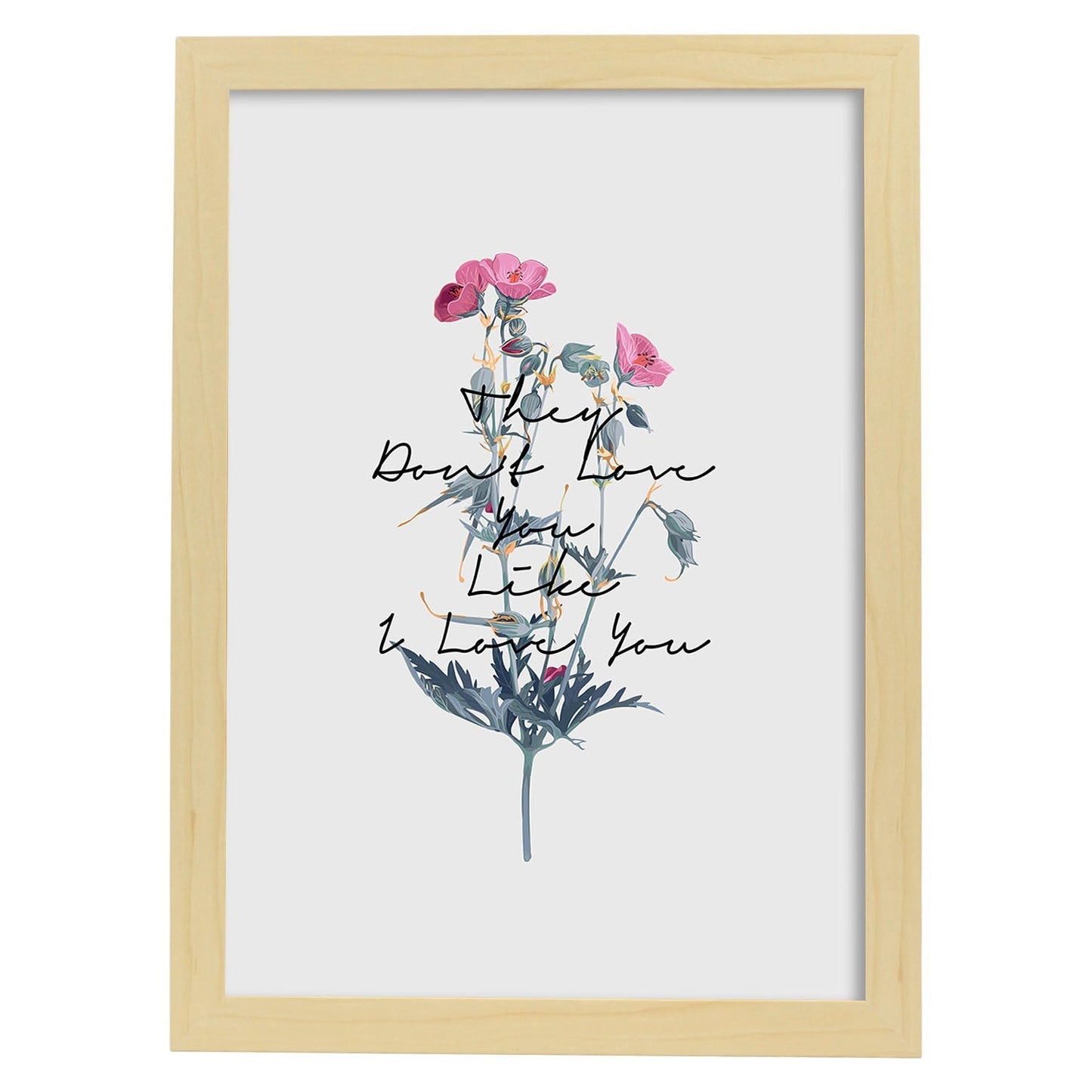 Posters con mensajes felices ilustrados. Lámina de decoración 'Like I Love You' con frases motivadoras y llenas de energia.-Artwork-Nacnic-A3-Marco Madera clara-Nacnic Estudio SL