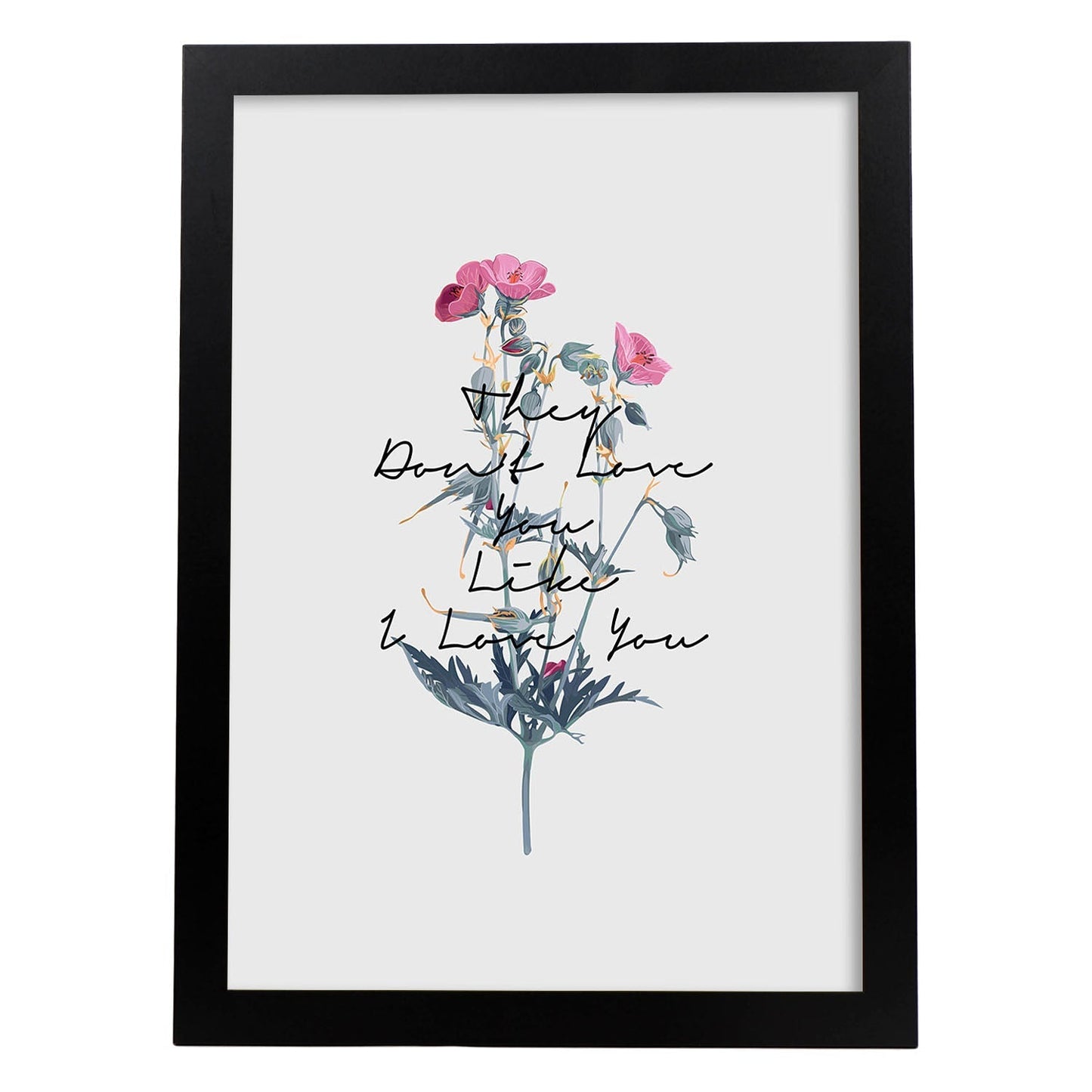 Posters con mensajes felices ilustrados. Lámina de decoración 'Like I Love You' con frases motivadoras y llenas de energia.-Artwork-Nacnic-A4-Marco Negro-Nacnic Estudio SL