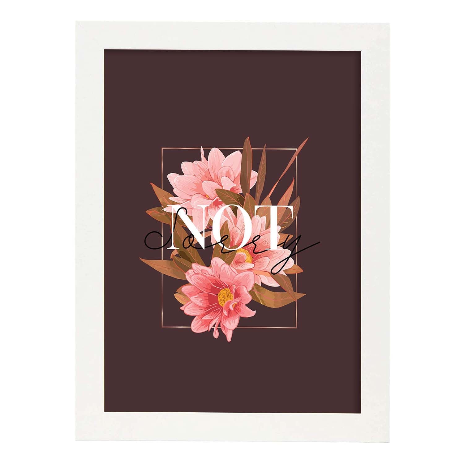 Posters con mensajes felices ilustrados. Lámina de decoración 'Not Sorry' con frases motivadoras y llenas de energia.-Artwork-Nacnic-A4-Marco Blanco-Nacnic Estudio SL