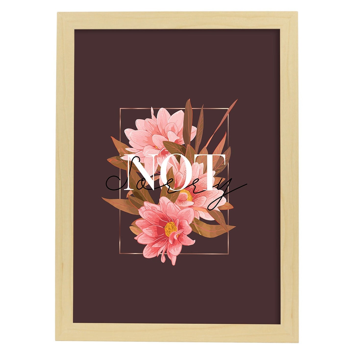 Posters con mensajes felices ilustrados. Lámina de decoración 'Not Sorry' con frases motivadoras y llenas de energia.-Artwork-Nacnic-A4-Marco Madera clara-Nacnic Estudio SL