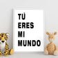 Poster con mensaje feliz. Lámina Tú eres mi mundo.-Artwork-Nacnic-Nacnic Estudio SL